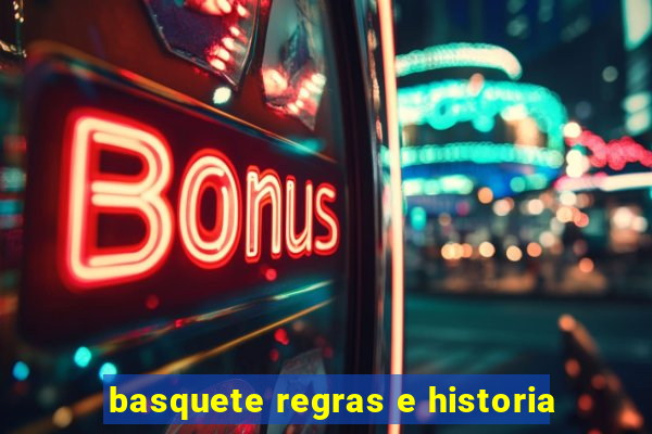 basquete regras e historia